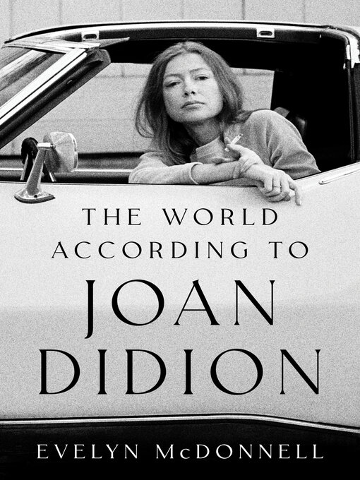 Title details for The World According to Joan Didion by Evelyn McDonnell - Wait list